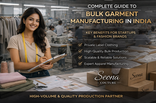 Complete Guide to Bulk Garment Manufacturing in India